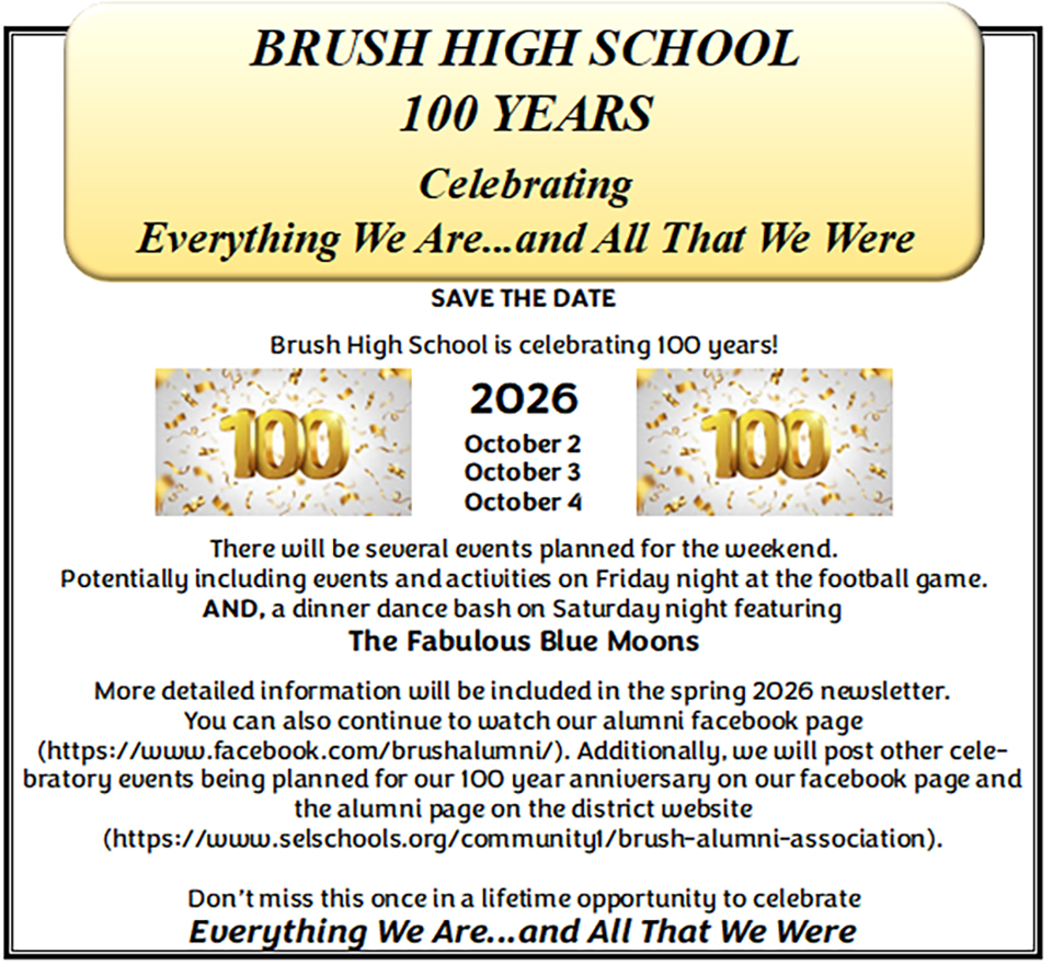 Brush High School 100 Years Celebrating Everything We Are ... And All That We Were: October 2-4, 2026